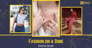 Read more about the article Fashion on a Dime- 10 Expert Tips for Budget-Friendly Stylish Looks