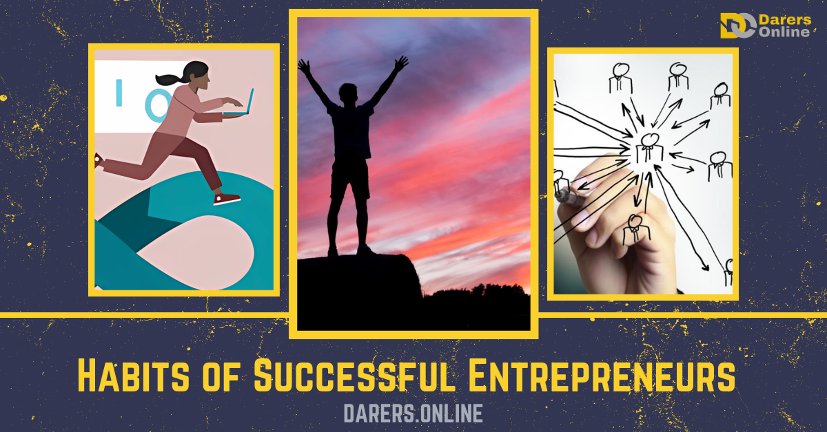 You are currently viewing Habits of Successful Entrepreneurs- 10 Skills of Successful Leaders