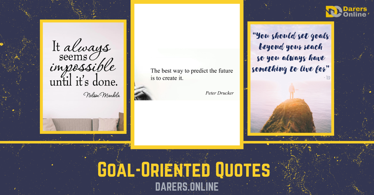 You are currently viewing Goal-Oriented Quotes- 10 Motivational Quotes to Keep You Inspired