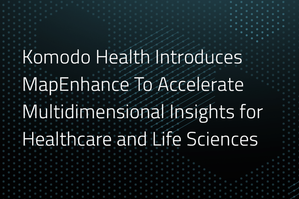 Komodo Health Introduces 