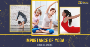 Read more about the article IMPORTANCE OF YOGA – Top 10 Benefits of Practicing Yoga Daily