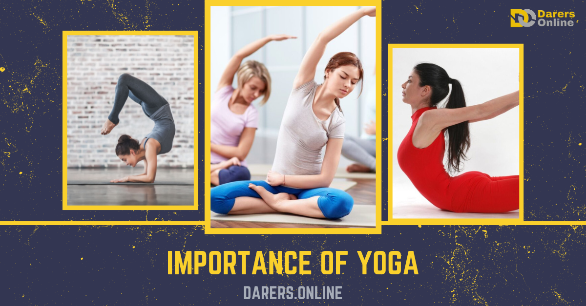 You are currently viewing IMPORTANCE OF YOGA – Top 10 Benefits of Practicing Yoga Daily