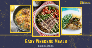 Read more about the article Easy Weekend Meals-Top 10 Easy and Quick Weeknight Dinner Ideas